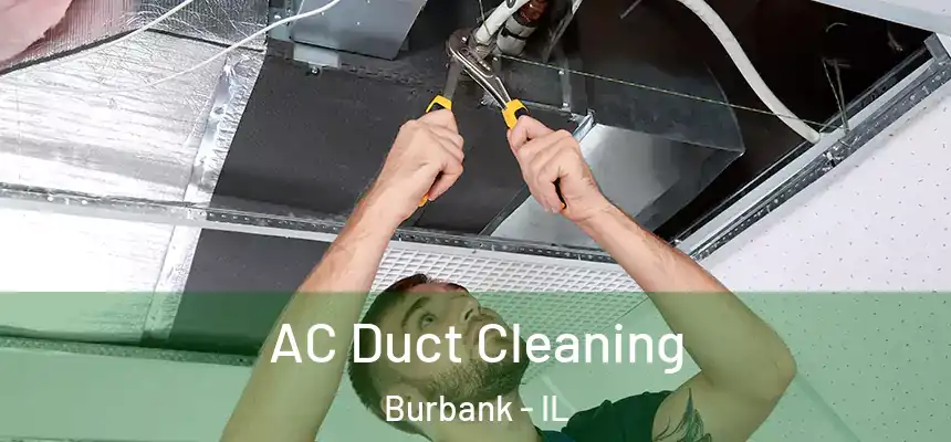  AC Duct Cleaning Burbank - IL