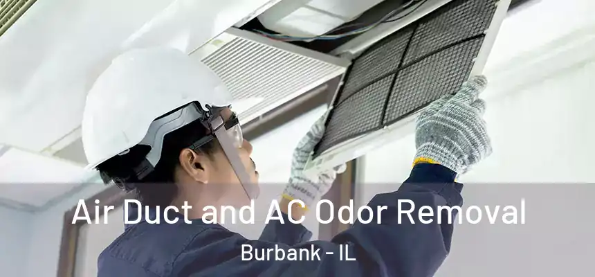  Air Duct and AC Odor Removal Burbank - IL