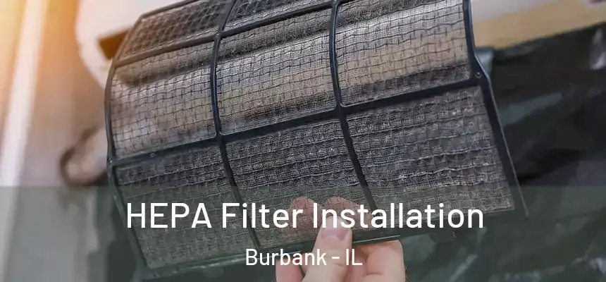  HEPA Filter Installation Burbank - IL