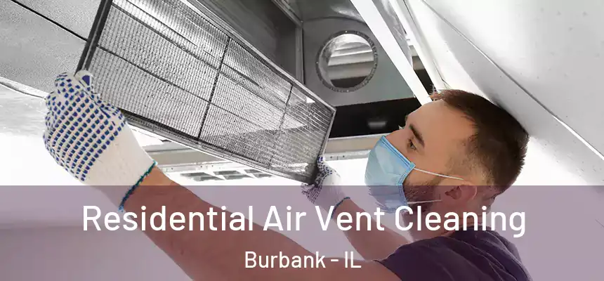  Residential Air Vent Cleaning Burbank - IL